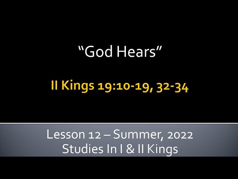 II Kings 19:10-19, 32 34 "God Hears"