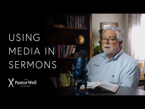 Incorporating Media into Sermons | Pastor Well - Ep. 82