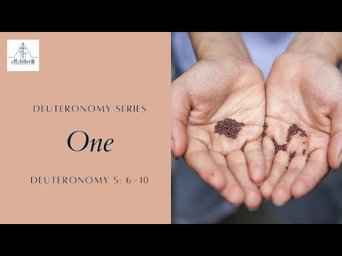 One - Deuteronomy 5:6-10 | Tawa Baptist
