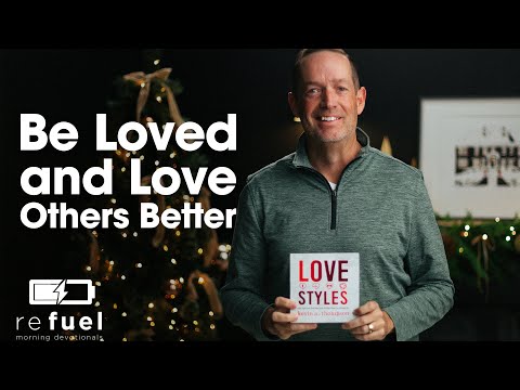 Be Loved And Love Others Better