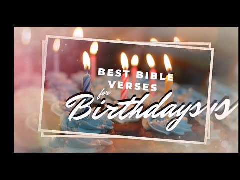 BEST BIBLE VERSES FOR BIRTHDAY: PSALMS 118:24 “This is d day that the Lord has made; let us rejoice”