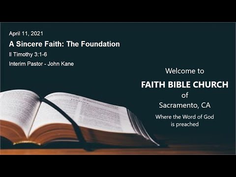 A Sincere Faith: The Foundation - II Timothy 3:1-6