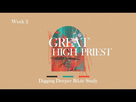 GREAT HIGH PRIEST (Week 2) | "Jesus-The Superior High Priest" | Hebrews 7:11-19