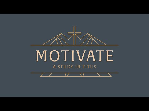 Motivate: Titus 1:10-14