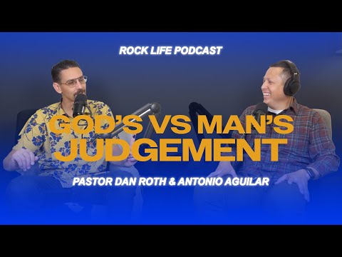 "Rock Life Podcast: Sermon Rewind - "God’s Judgment vs. Man’s Judgment Part 1" By Pastor Dan Roth