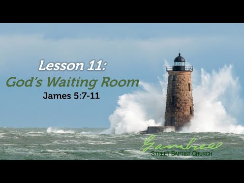 God's Waiting Room - James 5:7-11