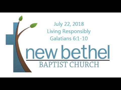 Sermon: Living Responsibly - Galatians 6:1-10