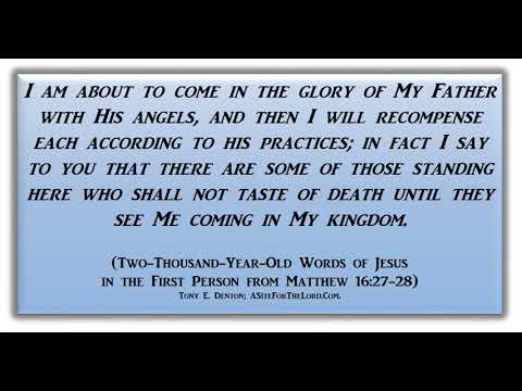Matthew 16:27-28 -- The Timing of Christ's Return