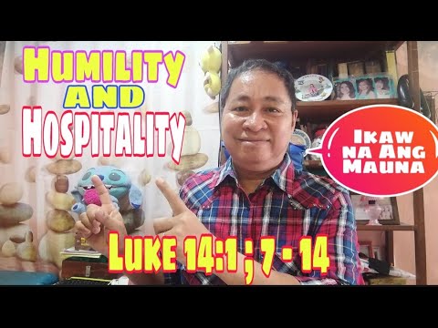 Humility and Hospitality / LUKE 14:1;7-14 / #tandaanmoito #gospelofluke II Gerry Eloma Channel