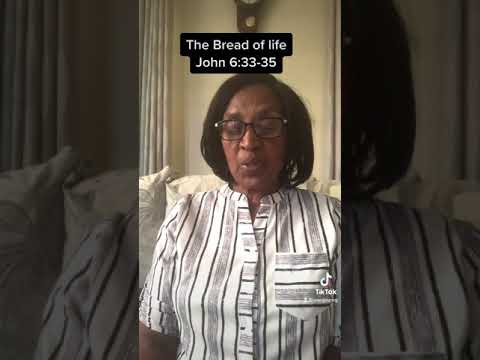 Sermon Eight: The Bread of Life John 6:33 -35