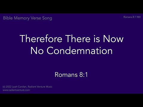Therefore, There is Now No Condemnation (Romans 8:1 NIV)