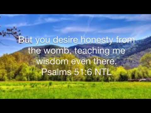 Scripture Memory Song Psalm 51:6 NLT