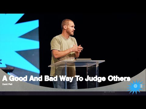 A Good And Bad Way To Judge Others (Matthew 7: 1-6) || Here As It Is In Heaven || David Platt