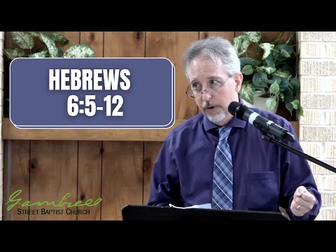 Hebrews 6:5-12 - Can You lose your Salvation?