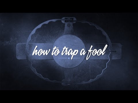 How to Trap a Fool - 1 Corinthians 3:18-4:5