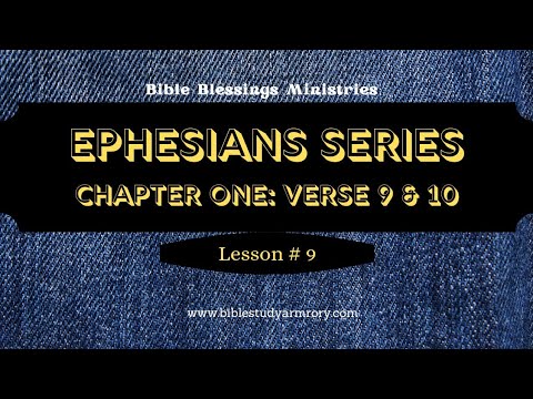 THE MYSTERIES OF GOD'S WILL. Ephesians 1:9,10