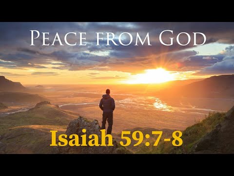 Isaiah 59:7-8 - Peace from God