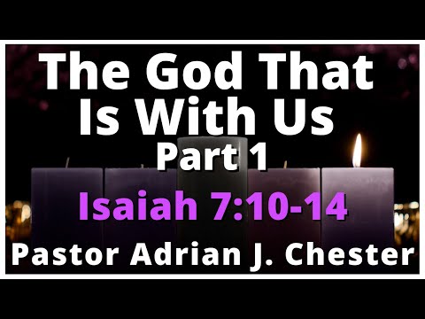 The God That Is With Us - Isaiah 7:10-14 - 11/29/20 8:30 AM