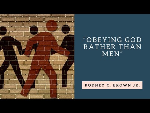 Acts 5:17-42  | Obeying God Rather than Men - Rodney C. Brown Jr