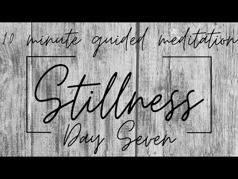 STILLNESS - Day 7// 10 Minute Christian Meditation // Isaiah 40:31