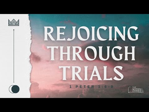 Rejoicing Through Trials (1 Peter 1:6-9) | The Narrow Junior High Ministry | Pastor Jacob Mock
