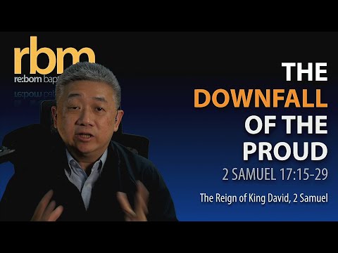 20220504 The Downfall of the Proud (2 Sam 17:14-29)