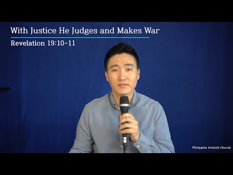 PAC 20200906 [With Justice He Judges and Makes War] (Revelation 19:10-11)