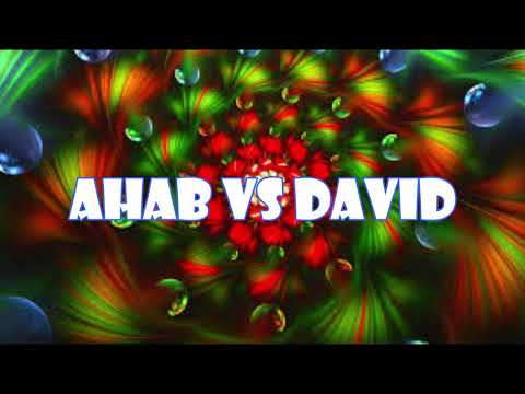Ahab Vs David (2 Chronicles 21:2-7)  Mission Blessings