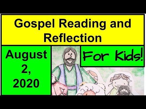 Gospel Reading and Reflection for Kids - Matthew 14:13-21 - August 2, 2020