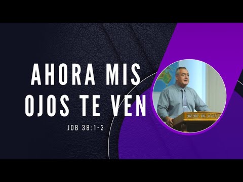 Ahora mis ojos te ven (Job 38:1-3)