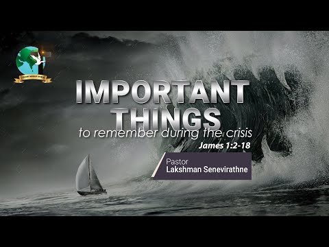 Important Things to remember during the crisis | James 1:2-18 | Pastor Lucky Seneviratne