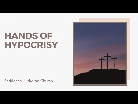 Hands of Hypocrisy | Mark 14:55-65 | Midweek Lent 4