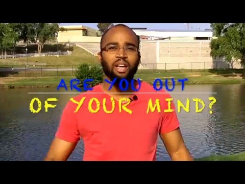 Out of Your Mind (Mark 3:20-21; 31 35)