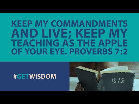 The Apple of Your Eye | Proverbs 7:2 | Get Wisdom