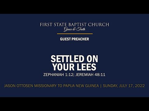 Settled On Your Lees: Zephaniah 1:12; Jeremiah 48:11