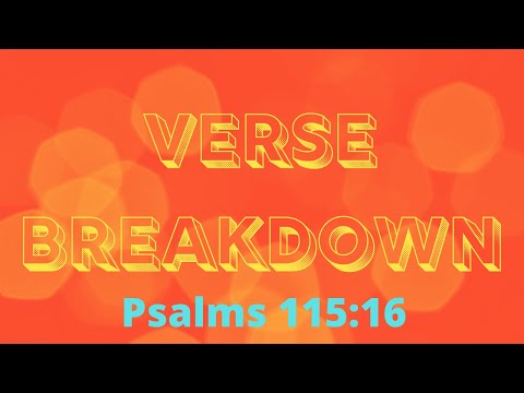 Psalms 115:16 - Verse Breakdown #71 | Ilelemwanta Nomaren