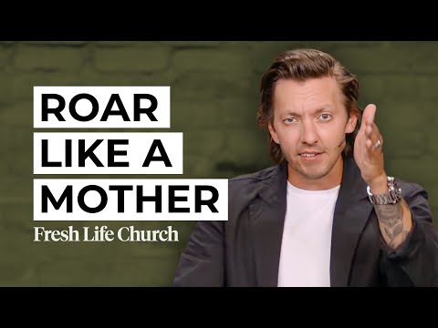 Roar Like a Mother | Joel 3:1-16 | Pastor Levi Lusko | Fresh Life Church