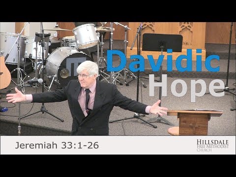 “Davidic Hope” – Jeremiah 33:1-26