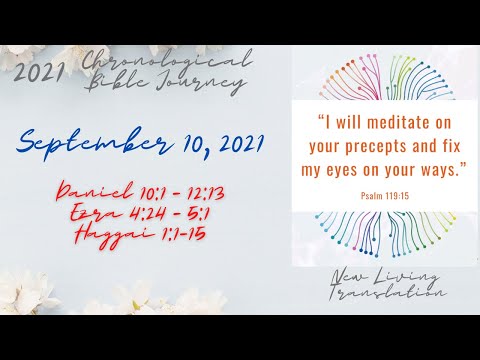 Chronological Daily Bible - September 10 - Daniel 10:1-12:13, Ezra 4:24-5:1, Haggai 1:1-15