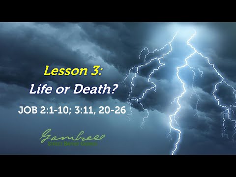 Life or Death? - Job 2:1-10; 3:11, 20-26