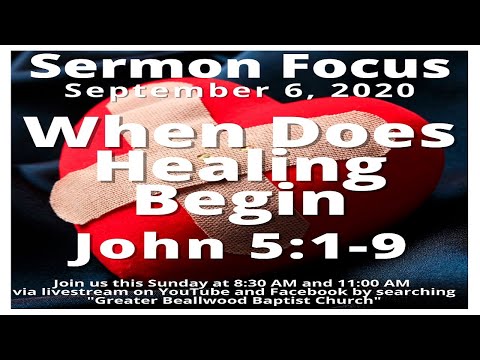 Where Does Healing Begin John 5:1-9 9-6-20 8:30 AM