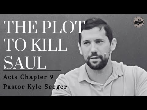 Acts 9:19-30 | The plot to kill Saul | July 27, 2022