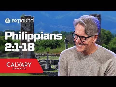 Full Service 6/4/25: Philippians 2:1-18 - Skip Heitzig