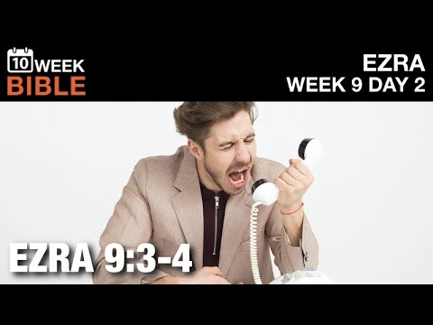 Apalled | Ezra 9:3-4 | Week 9 Day 2 Study of Ezra