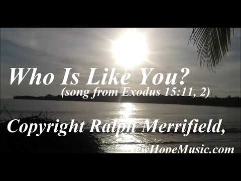 Who Is Like You? (song from Exodus 15:11, 2)