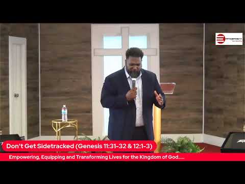 Don't Get Sidetracked (Genesis 11:31-32 and 12:1-3)