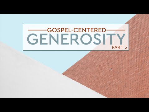Gospel-Centered Generosity - Part 2 (1 Chronicles 29:1-12)