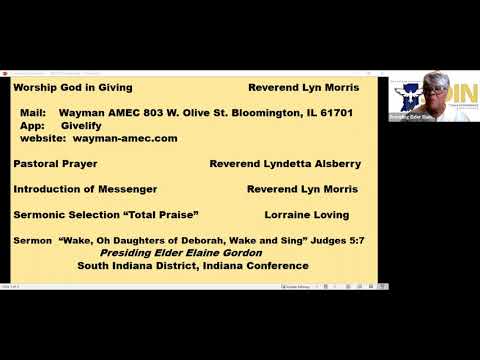 “Wake, Oh Daughters of Deborah, Wake and Sing” Judges 5:7 Presiding Elder Elaine Gordon 09 May 2021