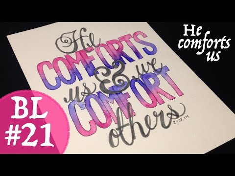 Bible Lettering 21: He Comforts Us.. (2 Corinthians 1:4)