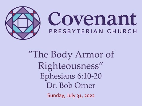 Ephesians 6:10-20, "The Body Armor of Righteousness"
